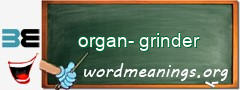 WordMeaning blackboard for organ-grinder